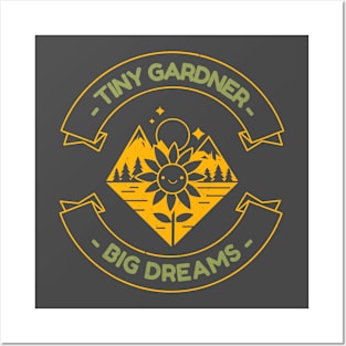 Tiny Gardener - Big Dreams Posters and Art